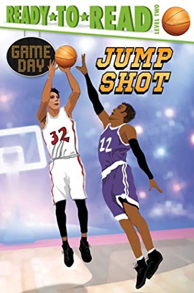 Jump Shot: Ready-to-Read Level 2 (Game Day) front cover by David Sabino, ISBN: 1534432442