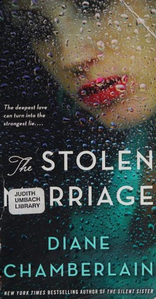 The Stolen Marriage: A Novel front cover by Diane Chamberlain, ISBN: 1250756030