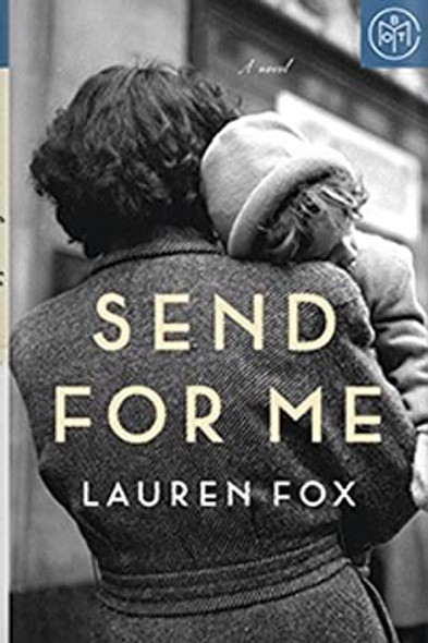 Send for Me: A novel front cover by Lauren Fox, ISBN: 1101947802