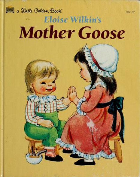 Eloise Wilkin's Mother Goose (A Little Golden Book) front cover by Eloise Wilkin, ISBN: 0307010333