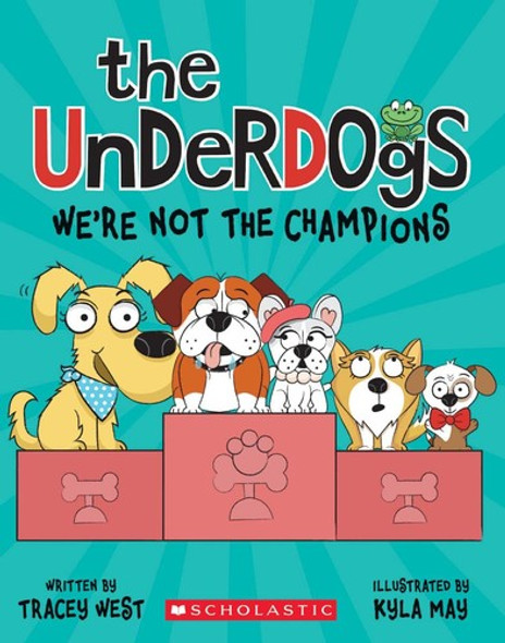 We're Not the Champions 2 The Underdogs front cover by Tracey West, ISBN: 1338732730