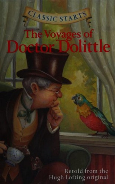 Classic Starts®: The Voyages of Doctor Dolittle front cover by Hugh Lofting, ISBN: 1402745745
