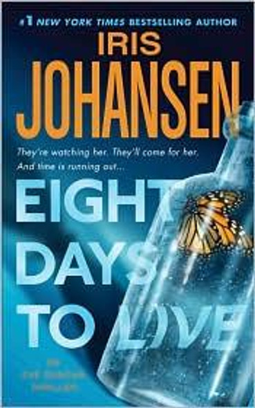Eight Days to Live (Eve Duncan) front cover by Iris Johansen, ISBN: 0312368143
