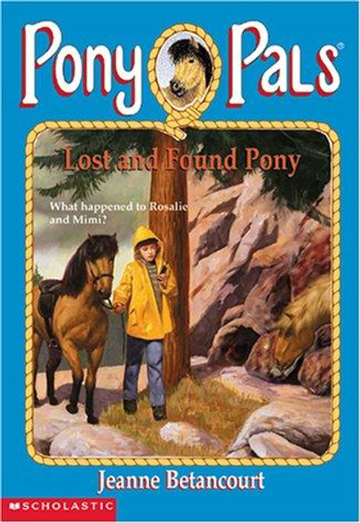 Lost and Found Pony 29 Pony Pals front cover by Jeanne Betancourt, ISBN: 0439165725