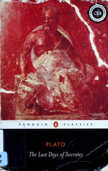 The Last Days of Socrates: Euthyphro; Apology; Crito; Phaedo (Penguin Classics) front cover by Plato, ISBN: 0140449280