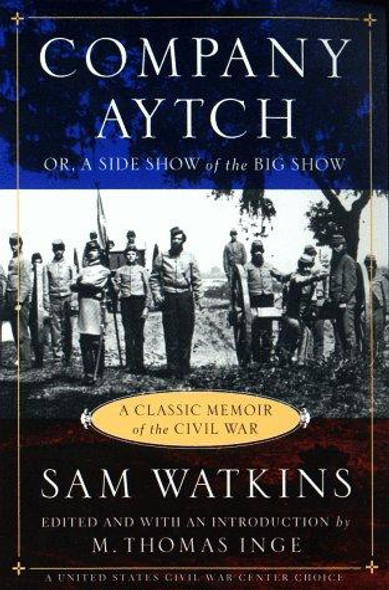 Company Aytch: A Classic Memoir of the Civil War front cover by Samuel R. Watkins, ISBN: 0452281245