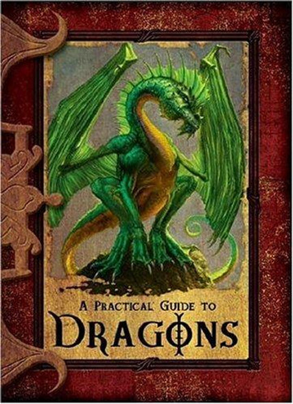 A Practical Guide to Dragons (Practical Guides) front cover by Lisa Trumbauer, ISBN: 0786941642