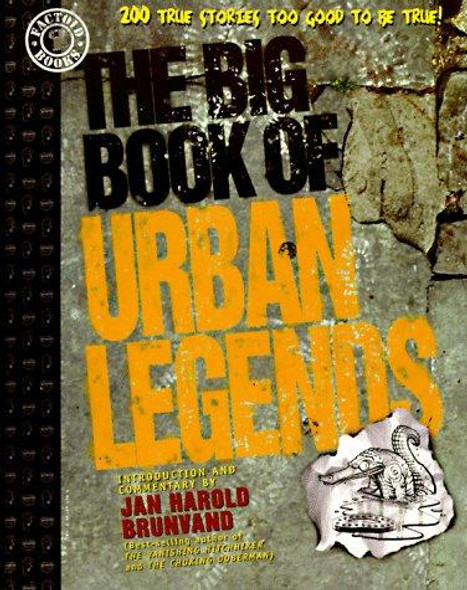The Big Book of Urban Legends front cover by Jan Harold Brunvand,Robert Loren Fleming,Robert F. Boyd, ISBN: 1563891654