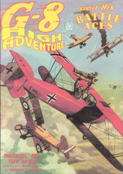 High Adventure 54: G-8 and His Battle Aces - Patrol of the Mad (Adventure House Presents) front cover by John P. Gunnison, Robert J. Hogan, ISBN: 1886937427
