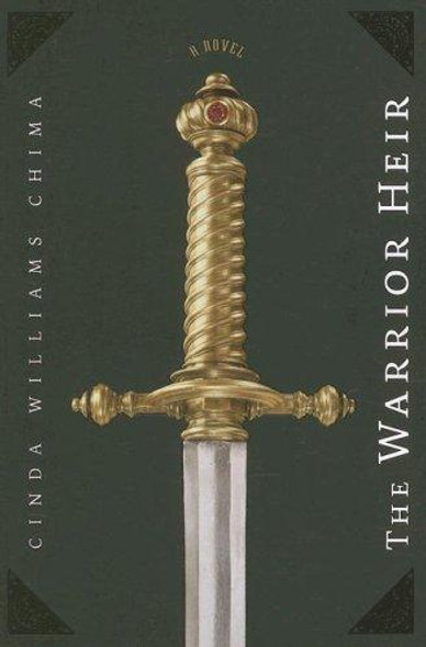 The Warrior Heir 1 Heir Chronicles front cover by Cinda Williams Chima, ISBN: 0786839171