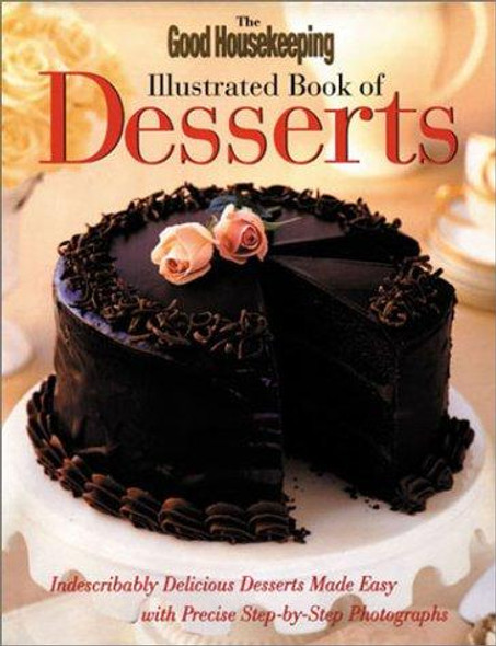 The Good Housekeeping Illustrated Book of Desserts front cover by Good Housekeeping, Ellen Levine, ISBN: 1588162001