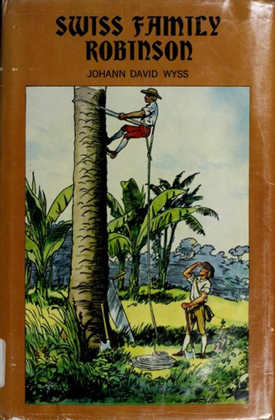 The Swiss Family Robinson (Great Illustrated Classics) front cover by Johann Wyss, ISBN: 0866119620
