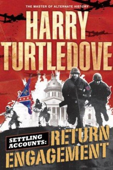Return Engagement 1 Settling Accounts front cover by Harry Turtledove, ISBN: 0345457234