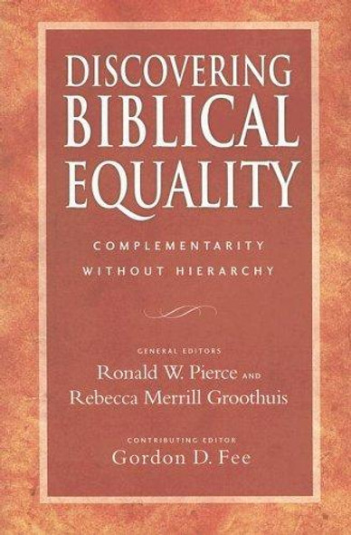 Discovering Biblical Equality: Complementarity Without Hierarchy front cover by Ronald W. Pierce, ISBN: 0830828346