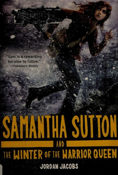 Samantha Sutton and the Winter of the Warrior Queen 2 Samantha Sutton front cover by Jordan Jacobs, ISBN: 1402275633