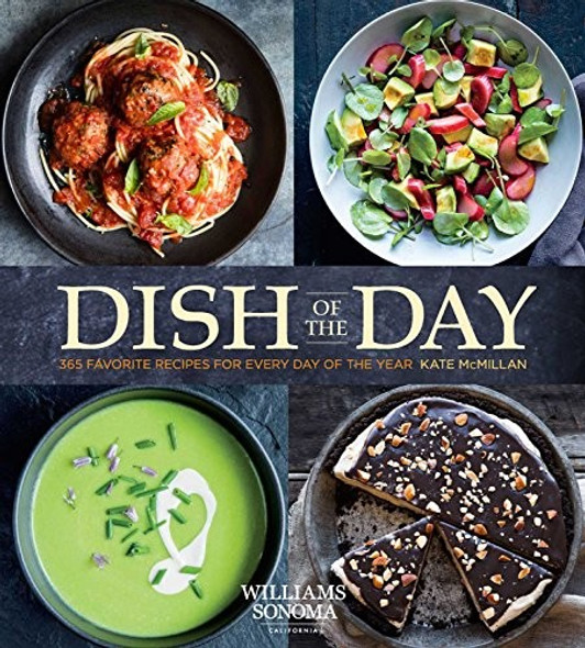 Dish of the Day (Williams Sonoma) front cover by Kate McMillan, ISBN: 1681882434
