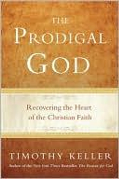 The Prodigal God front cover by Timothy Keller, ISBN: 1594484023