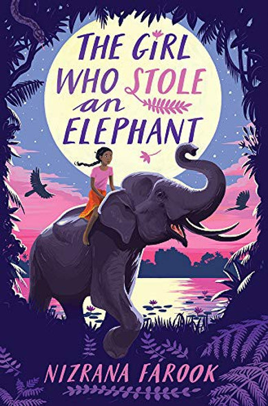 The Girl Who Stole an Elephant front cover by Nizrana Farook, ISBN: 1682632857