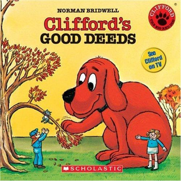 Clifford's Good Deeds (Classic Storybook) front cover by Norman Bridwell, ISBN: 054521579X