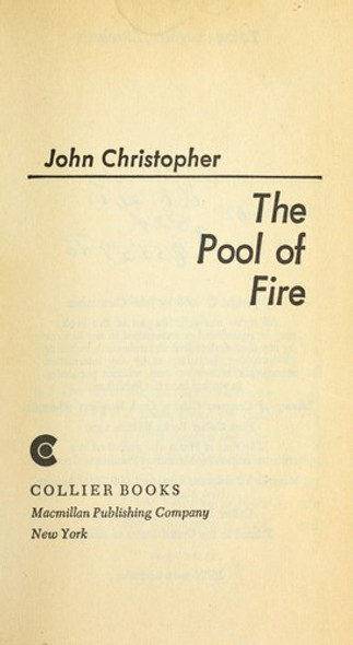 The Pool of Fire 3 Tripods front cover by John Christopher, ISBN: 0020427204