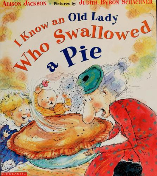 I Know an Old Lady Who Swallowed a Pie front cover by Alison Jackson, ISBN: 0439365511
