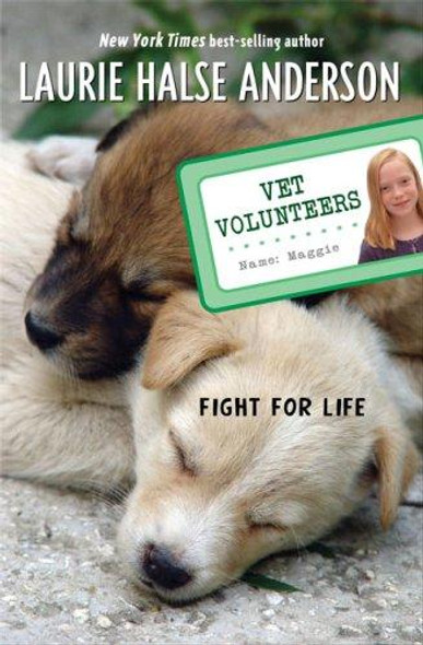 Fight for Life 1 Vet Volunteers front cover by Laurie Halse Anderson, ISBN: 014240862X