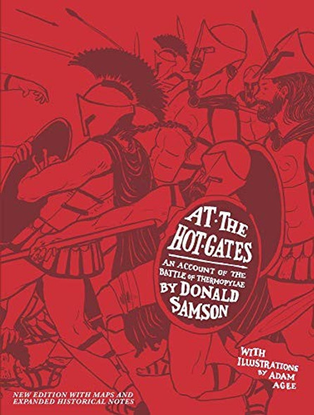 At the Hot Gates: An Account of the Battle of Thermopylae front cover by Donald Samson, ISBN: 1732537291