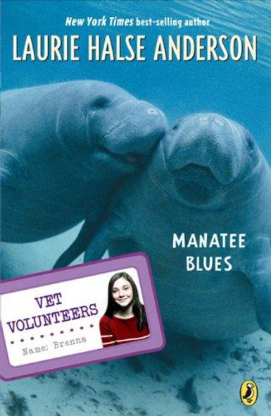 Manatee Blues 4 Vet Volunteers front cover by Laurie Halse Anderson, ISBN: 0142410845