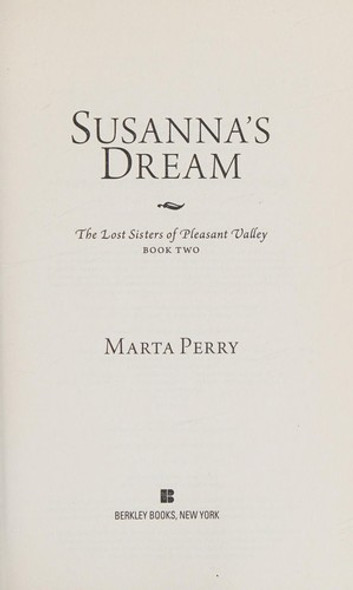 Susanna's Dream: The Lost Sisters of Pleasant Valley, Book Two front cover by Marta Perry, ISBN: 0425253759