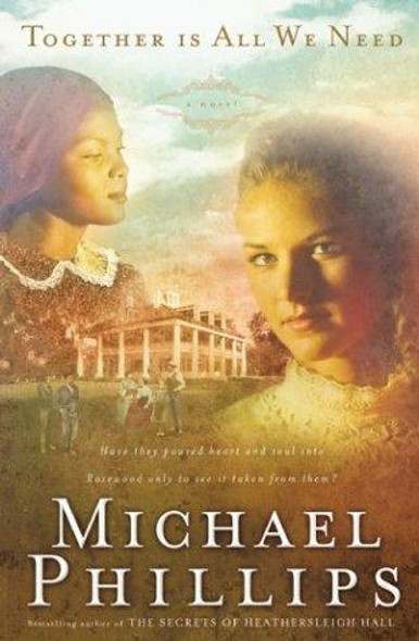 Together is All We Need 4 Shenandoah Sisters front cover by Michael Phillips, ISBN: 0764227033