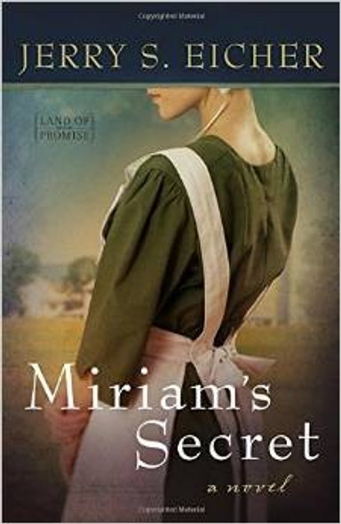 Miriam's Secret 1 Land of Promise front cover by Jerry S. Eicher, ISBN: 0736958797