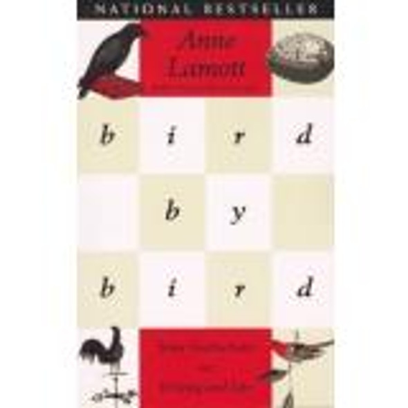 Bird by Bird: Some Instructions On Writing and Life front cover by Anne Lamott, ISBN: 0385480016