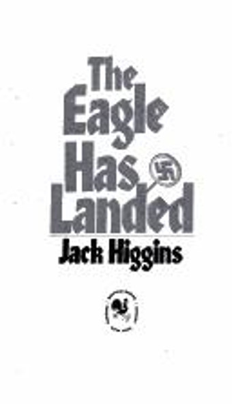 The Eagle Has Landed front cover by Jack Higgins, ISBN: 0553025007