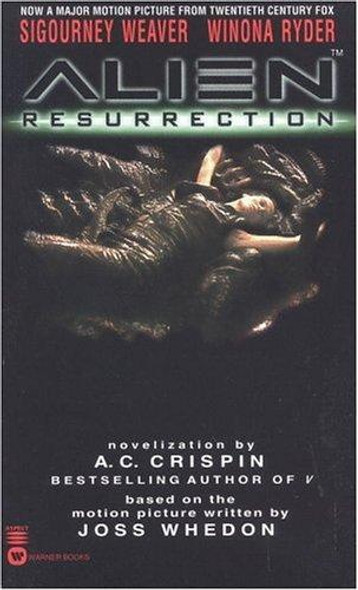 Alien: Resurrection - the Novelization front cover by A.C. Crispin, Joss Whedon, ISBN: 0446602299
