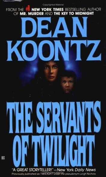 The Servants of Twilight front cover by Dean Koontz, ISBN: 0425121259