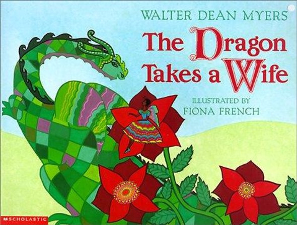 The Dragon Takes a Wife front cover by Walter Dean Myers, ISBN: 0590466933