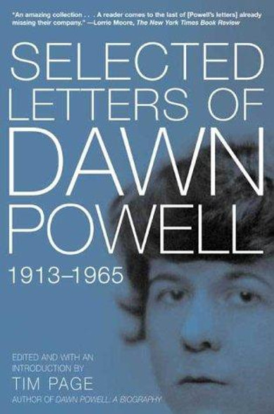 Selected Letters of Dawn Powell : 1913-1965 front cover by Dawn Powell, ISBN: 0805065059
