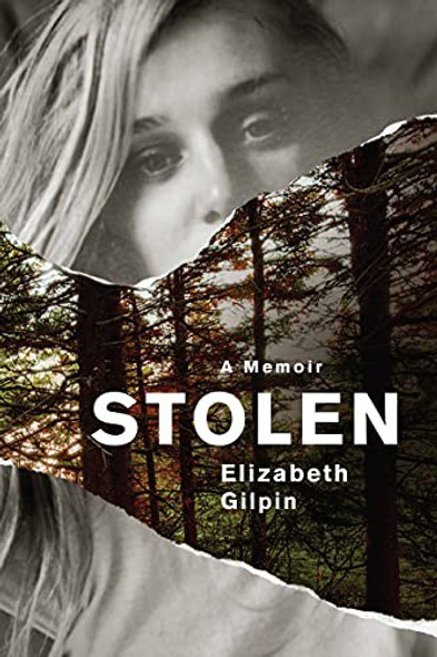 Stolen: A Memoir front cover by Elizabeth Gilpin, ISBN: 153873544X