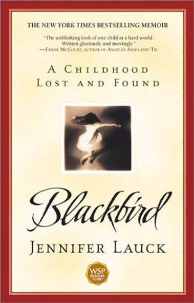 Blackbird: A Childhood Lost and Found front cover by Jennifer Lauck, ISBN: 0671042564