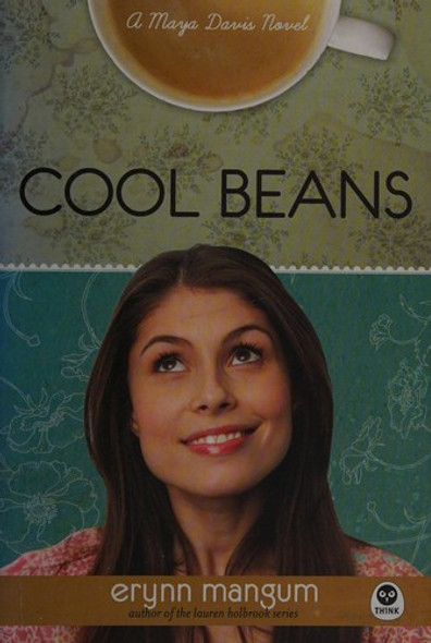 Cool Beans: A Maya Davis Novel (Maya Davis Series) front cover by Erynn Mangum, ISBN: 1600067115