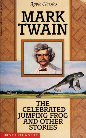 The Celebrated Jumping Frog and Other Stories front cover by Mark Twain, ISBN: 0590763709