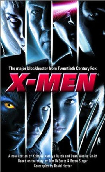 X-Men: A Novelization front cover by Kristine Kathryn Rusch, Dean Wesley Smith, Ed Solomon, Christopher McQuarrie, ISBN: 0345440951