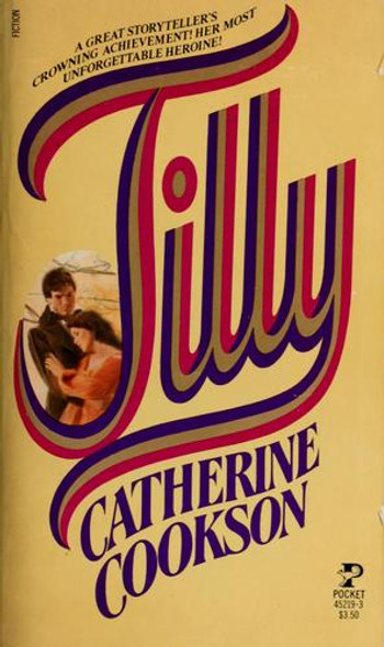 Tilly front cover by Catherine Cookson, ISBN: 0671426044