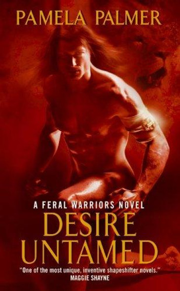 Desire Untamed (Feral Warriors) front cover by Pamela Palmer, ISBN: 006166751X