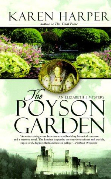 The Poyson Garden. an Elizabeth I Mystery front cover by Karen Harper, ISBN: 0440225922