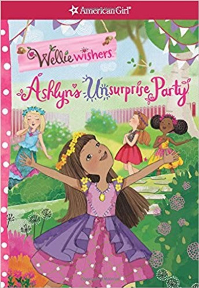 Ashlyn's Unsurprise Party (American Girl: Welliewishers) front cover by Valerie Tripp, ISBN: 1609587928