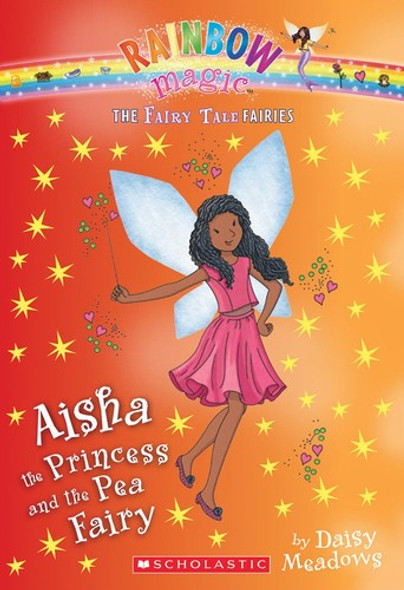 Aisha the Princess and the Pea Fairy 6 The Fairy Tale Fairies: Rainbow Magic front cover by Daisy Meadows, ISBN: 0545887410