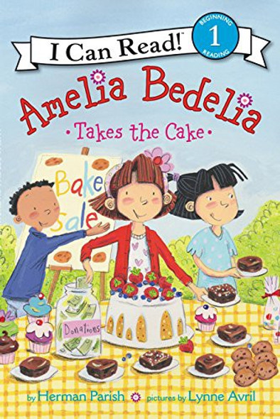 Amelia Bedelia Takes the Cake (I Can Read Level 1) front cover by Herman Parish, ISBN: 0062334301