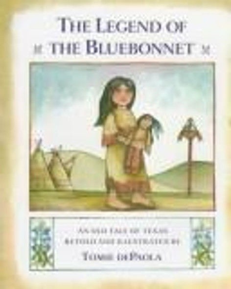 The Legend of the Bluebonnet front cover by Tomie dePaola, ISBN: 0399209379