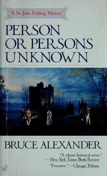 Person or Persons Unknown (Sir John Fielding) front cover by Bruce Alexander, ISBN: 0425165663